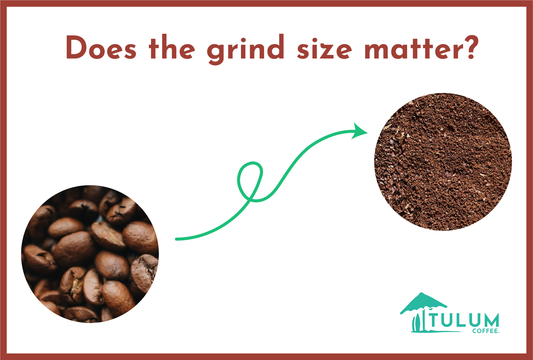 Does Grind Size Matter?-Tulum Coffee