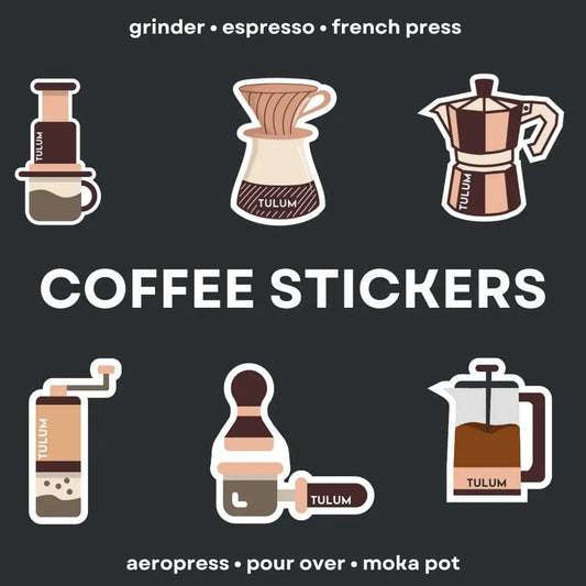 Coffee Stickers of Grinder, Espresso, French Press, Aero Press, Pour Over, Moka Pot of Tulum Coffee.