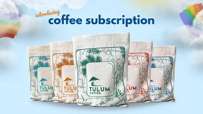 Fresh Coffee subscription from Tulum